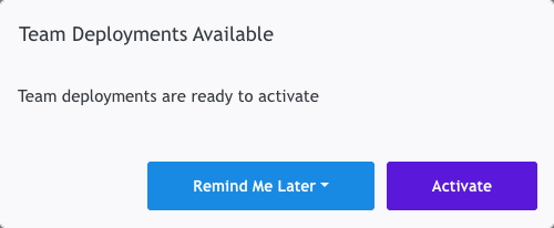 Team Deployments Available dialog with an Activate button